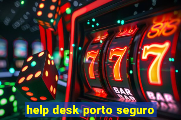 help desk porto seguro